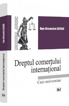 Dreptul comertului international. Curs universitar