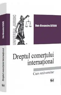 Dreptul comertului international. Curs universitar