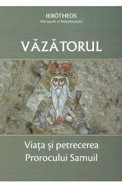 Vazatorul. Viata si petrecerea Prorocului Samuil