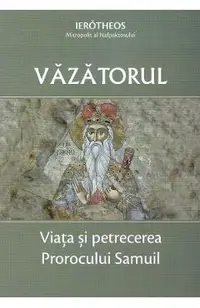 Vazatorul. Viata si petrecerea Prorocului Samuil