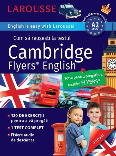 Cum să reușești la testul Cambridge Flyers Test - Paperback brosat - Larousse