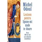 Lexicon pentru Spune-mi unde te doare