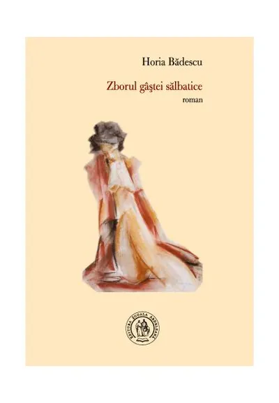 Zborul gâștei sălbatice - Paperback brosat - Horia Bădescu
