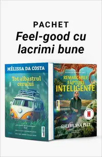 Pachet Feel-good cu lacrimi bune. Tot albastrul cerului/Remarcabile făpturi inteligente