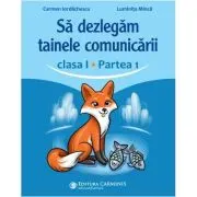 Sa dezlegam tainele comunicarii, clasa 1 partea 1. ABCD1