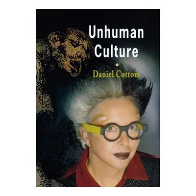 Unhuman Culture