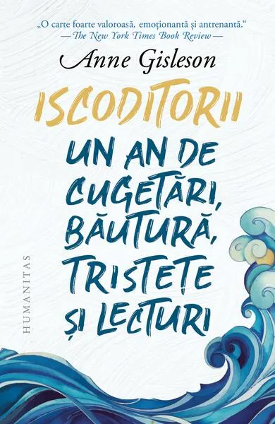 Iscoditorii - Paperback brosat - Anne Gisleson