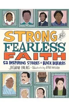 Strong and Fearless Faith: 52 Inspiring Stories of Black Believers