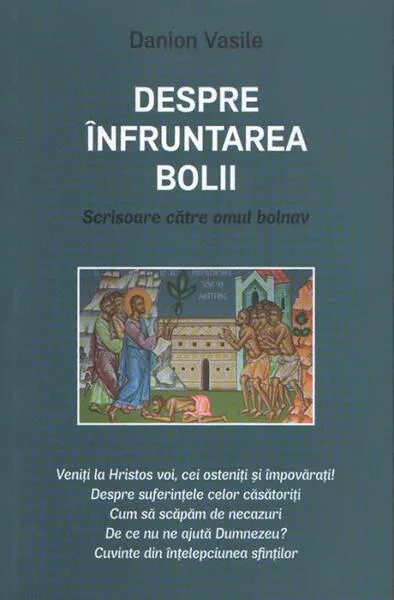 Despre înfruntarea bolii - Paperback brosat - Danion Vasile