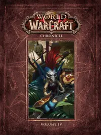 World of Warcraft Chronicle: Volume 4
