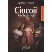 Ciocoii vechi si noi