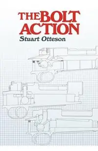 The Bolt Action: A Design Analysis