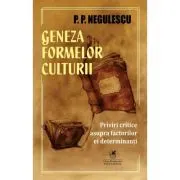 Geneza formelor culturii. Priviri critice asupra factorilor ei determinanti