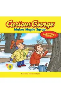 Curious George Makes Maple Syrup