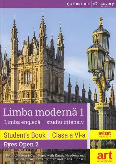 Limba engleză (studiu intensiv). Clasa a VI-a. Cartea elevului (Student's book - Eyes Open 2) - Paperback brosat - Ben Goldstein, Ceri Jones, Cristina Rusu, Diana Todoran, Emma Heyderman, Ioana Tudose