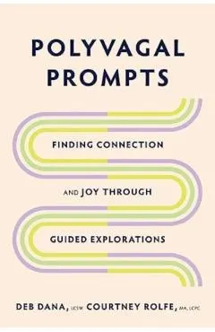 Polyvagal Prompts: Finding Connection and Joy Through Guided Exploration