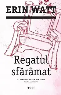 Regatul sfărâmat (seria Familia Royal, vol. 5)