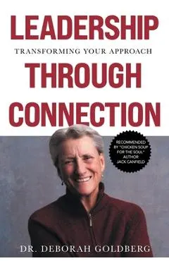 Leadership Through Connection: Transforming Your Approach