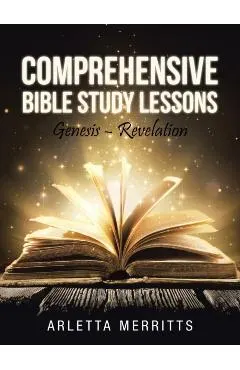 Comprehensive Bible Study Lessons: Genesis - Revelation