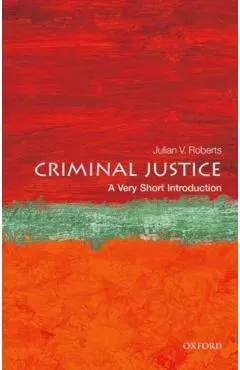 Criminal Justice: A Very Short Introduction