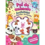 Pui de animale. Activitati cu figurine detasabile. Autocolante senzoriale