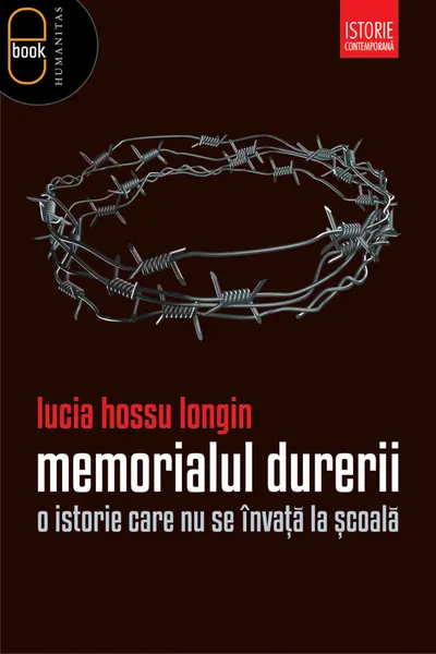 Memorialul durerii. O istorie care nu se invata la scoala (epub)