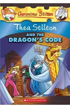 Thea Stilton and the Dragon's Code: A Geronimo Stilton Adventure