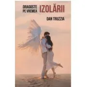 Dragoste pe vremea izolarii