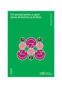 101 povești pentru a spori starea de fericire și de bine - Paperback brosat