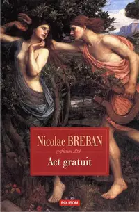 Act gratuit. Nuvele - Hardcover - Nicolae Breban