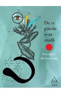 De ce pisicile n-au coada. Antologie de Limericks