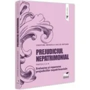 Prejudiciul nepatrimonial. Partea a 2-a. Evaluarea si repararea prejudiciilor nepatrimoniale
