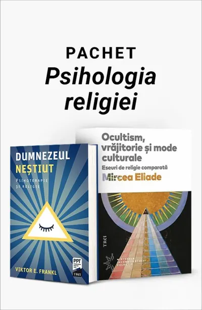 Pachet Psihologia religiei. Dumnezeul neștiut/Ocultism, vrăjitorie și mode culturale