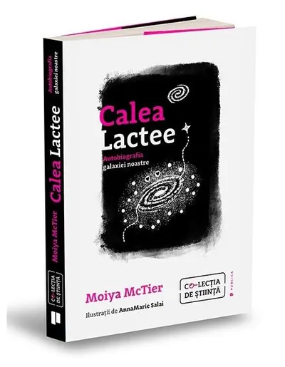 Calea Lactee - Paperback brosat - Moiya McTier