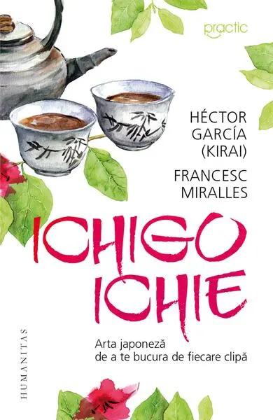 Ichigo-Ichie - Paperback brosat - Francesc Miralles, Héctor García (Kirai)