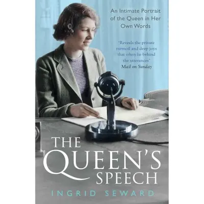 The Queen's Speech: An Intimate Portrait of the Queen in her Own Words