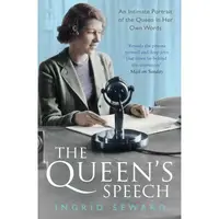 The Queen's Speech: An Intimate Portrait of the Queen in her Own Words