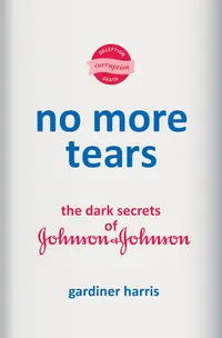 No More Tears: The Dark Secrets of Johnson &amp; Johnson