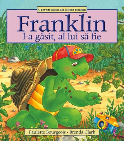 Franklin l-a găsit, al lui să fie - Paperback brosat - Paulette Bourgeois