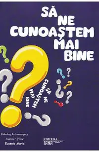 Sa ne cunoastem mai bine
