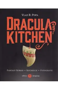 Dracula's Kitchen. Fantasy roman. Kochbuch. Fotografie