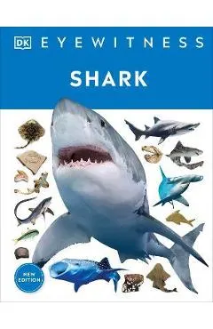 Shark: Dive Into the Fascinating World of Sharks - From the Tiny Dwarf Dogfish to the Ferocious Great White