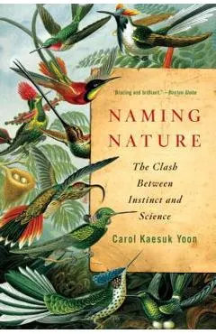 Naming Nature: The Clash Between Instinct and Science