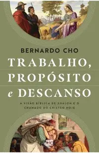 Trabalho, propósito e descanso