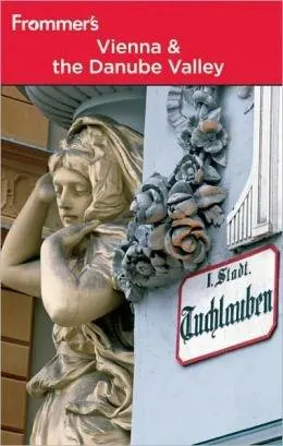 Frommer's Vienna & the Danube Valley