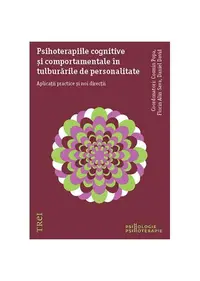 Psihoterapiile cognitive și comportamentale în tulburările de personalitate. - Paperback brosat - Cosmin Popa, Florin Alin Sava, Daniel David