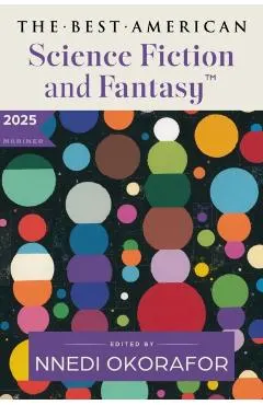 The Best American Science Fiction and Fantasy 2025
