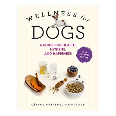 Wellness for Dogs, Celine Gastinel-Moussour