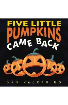 Five Little Pumpkins Came Back Board Book