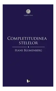 Completitudinea stelelor - Paperback brosat - Hans Blumenberg